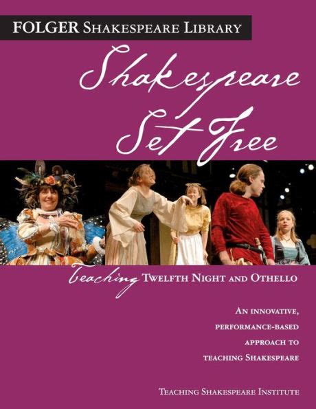 shakespeare set free iii teaching twelfth night and othello Doc
