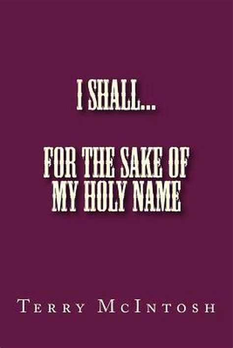 shall sake my holy name Doc