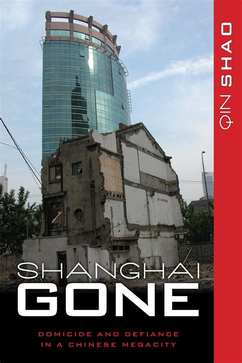 shanghai gone domicide and defiance in a chinese megacity state and society in east asia Kindle Editon