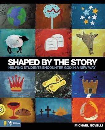 shaped by the story helping students encounter god in a new way Reader