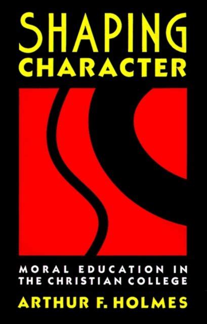 shaping character moral education in the christian college PDF