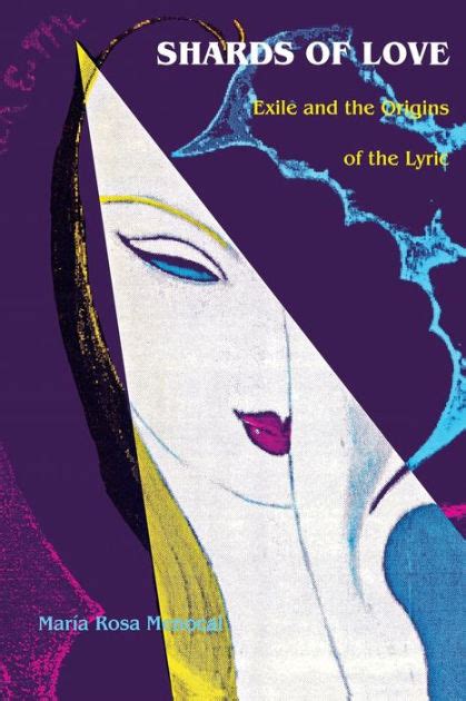 shards of love exile and the origins of the lyric Epub