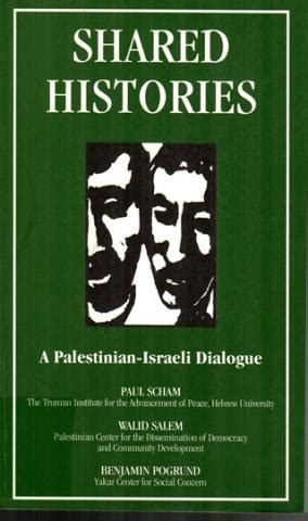 shared histories a palestinian israeli dialogue PDF