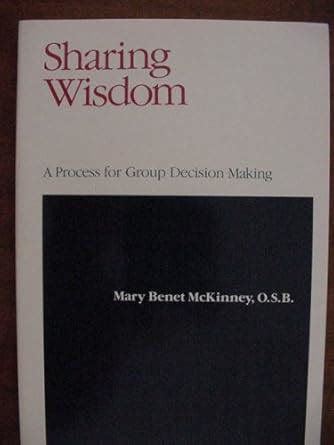 sharing wisdom a process for group decision making Epub