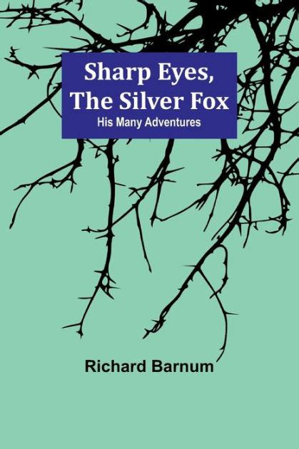 sharp eyes the silver fox his many adventures pdf Epub