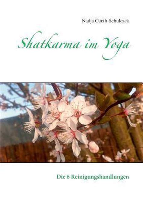 shatkarma yoga reinigungshandlungen nadja curth schulczek ebook PDF