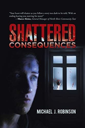 shattered consequences michael j robinson Reader