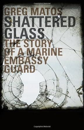 shattered glass the story of a marine embassy guard Epub