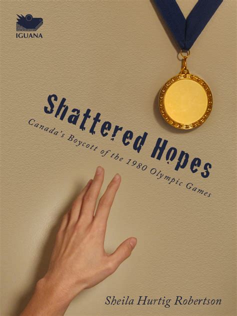shattered hopes canadas boycott of the 1980 olympic games Reader