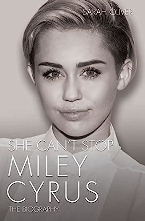 she cant stop miley cyrus the biography Reader