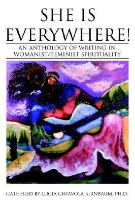 she is everywhere an anthology of writing in womanist feminist volume 1 she is everywhere an anthology of writing in womanist feminist volume 1 PDF