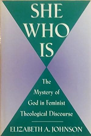 she who is the mystery of god in feminist theological discourse Reader