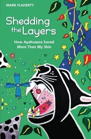 shedding the layers how ayahuasca saved more than my skin Epub
