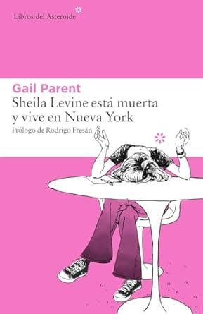 sheila levine esta muerta y vive en nueva york libros del asteroide PDF