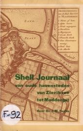 shell journaal van oude havensteden van zierikzee tot moddergat Doc
