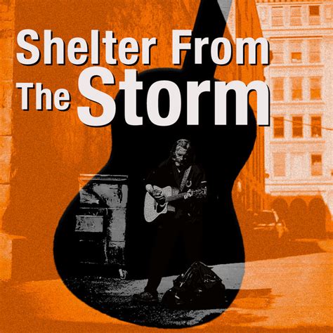 shelter from the storm