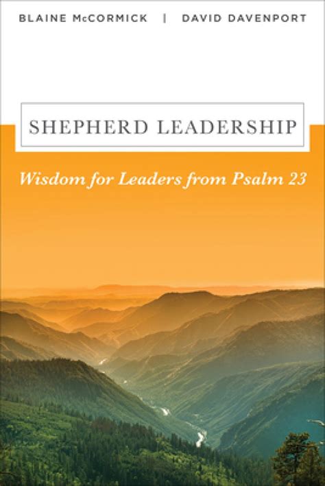 shepherd leadership wisdom for leaders from psalm 23 Reader
