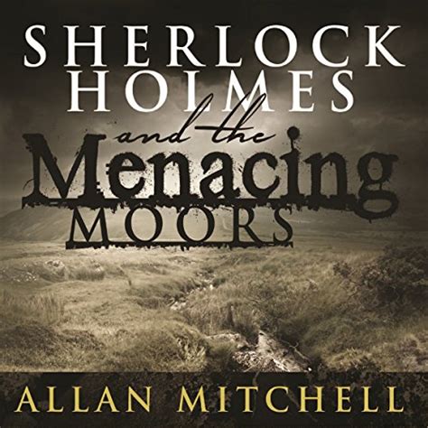 sherlock holmes and the menacing moors Reader