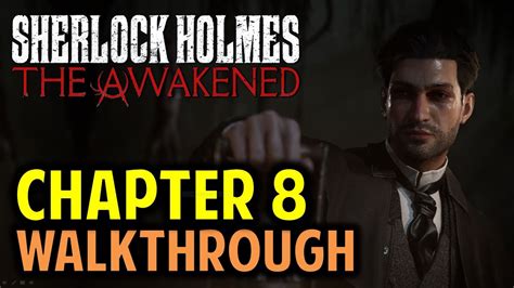 sherlock holmes the awakened walkthrough