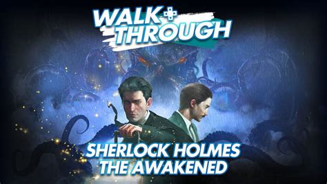 Sherlock Holmes Xbox Walkthrough