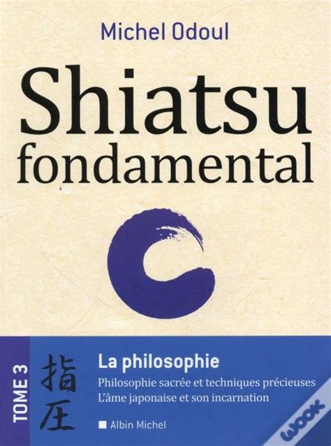 shiatsu fondamental philosophie techniques precieuses Reader