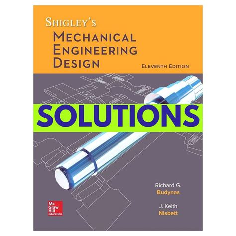 shigleys mechanical engineering design solutions manual Reader