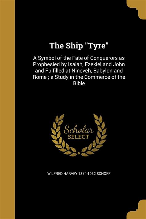 ship tyre conquerors prophesied fulfilled Doc
