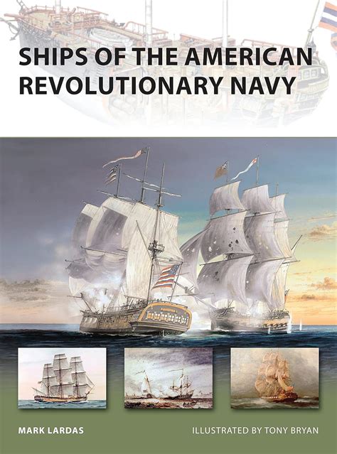 ships of the american revolutionary navy new vanguard PDF