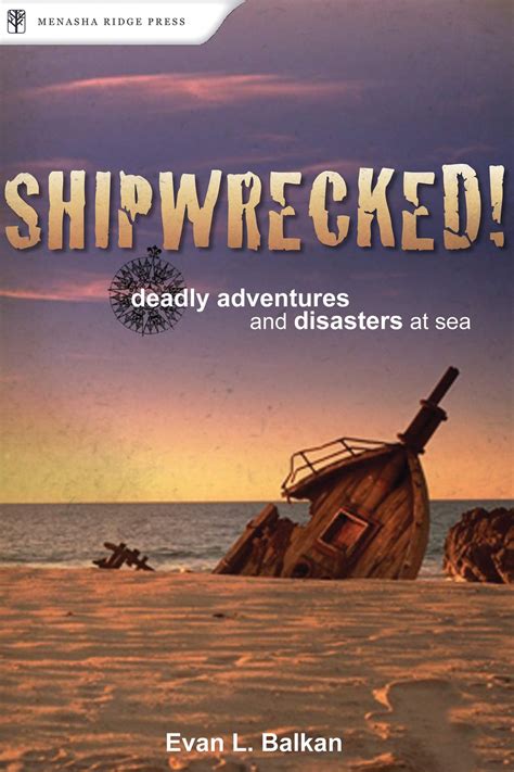 shipwrecked deadly adventures and disasters at sea Reader