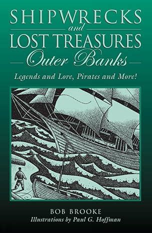 shipwrecks and lost treasures outer banks legends and lore pirates and more Kindle Editon