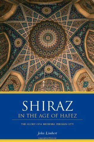 shiraz in the age of hafez shiraz in the age of hafez Kindle Editon