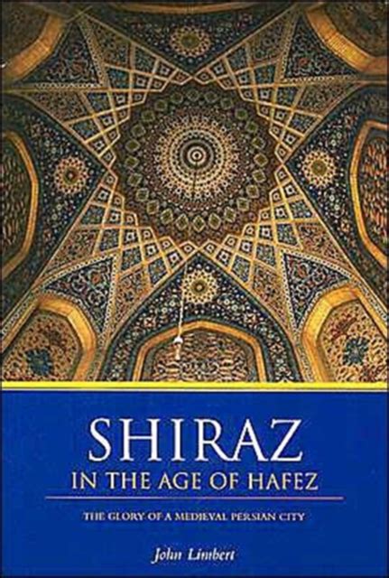 shiraz in the age of hafez shiraz in the age of hafez Kindle Editon