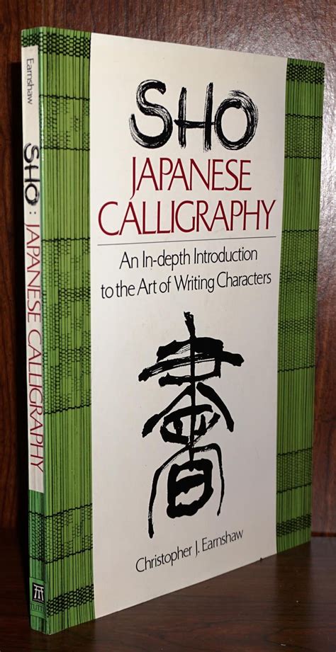 sho japanese calligraphy an in depth introduction to the art of writing characters Kindle Editon