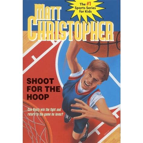 shoot for the hoop matt christopher sports classics Reader