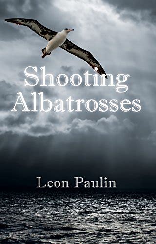 shooting albatrosses leon banyon paulin Reader