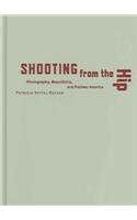shooting from the hip photography masculinity and postwar america Kindle Editon