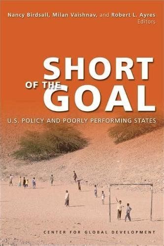 short of the goal u s policy and poorly performing states Reader