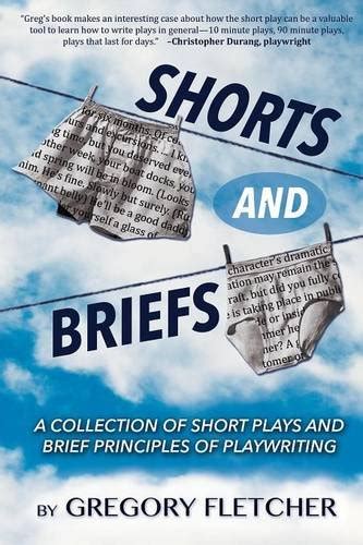 shorts and briefs a collection of short plays and brief principles of playwriting Epub