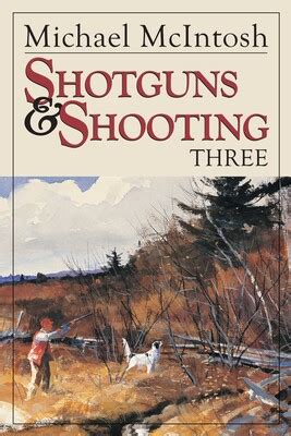shotguns and shooting three Kindle Editon