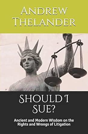 should sue ancient modern litigation Kindle Editon