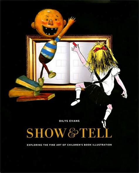 show and tell exploring the fine art of childrens book illustration Kindle Editon