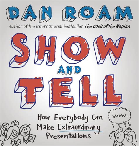 show and tell how everybody can make extraordinary presentations Doc