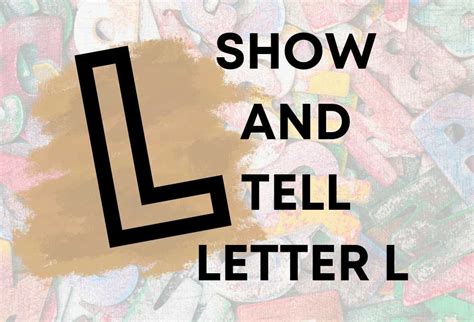 show and tell letter l