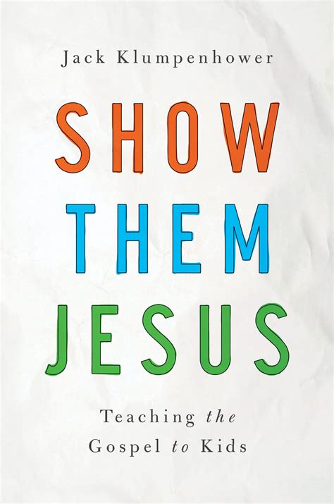 show them jesus teaching the gospel to kids Epub