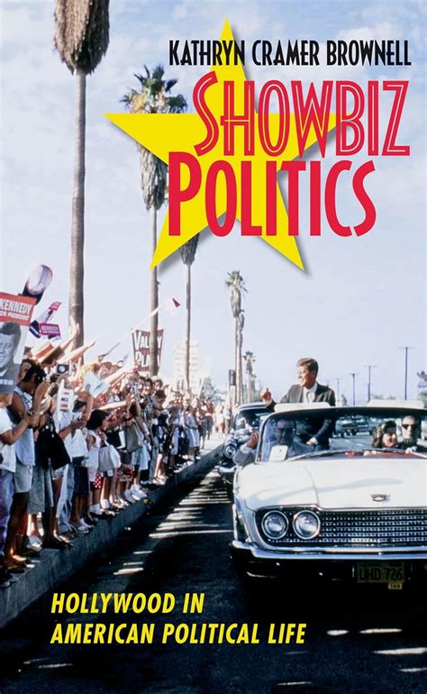 showbiz politics hollywood in american political life Kindle Editon