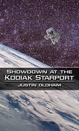 showdown kodiak starport justin oldham Kindle Editon