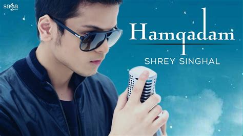 shrey singhal hamqadam song all cast Kindle Editon