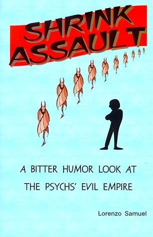 shrink assault a bitter humor look at the psychs evil empire Doc