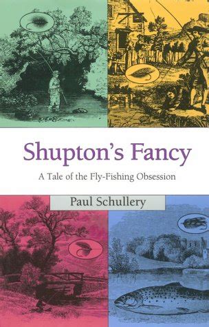 shuptons fancy a tale of the fly fishing obsession Kindle Editon