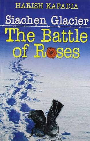 siachen glacier the battle of roses Kindle Editon